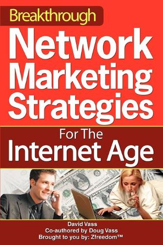 Breakthrough Network Marketing Strategies for the Internet Age (Paperback)
