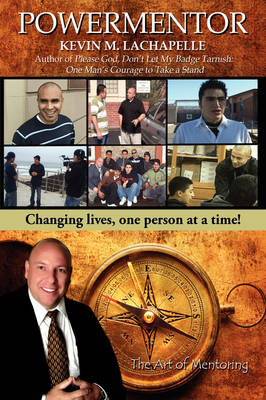 Powermentor: Changing Lives, One Person at a Time! the Art of Mentoring (Hardback)