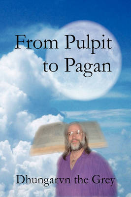From Pulpit to Pagan (Paperback)