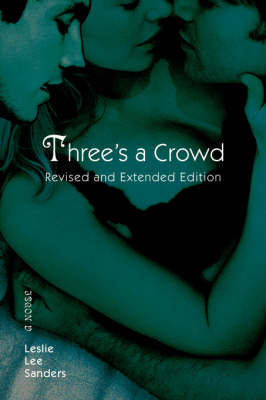 Three's a Crowd: Revised and Extended Edition (Paperback)
