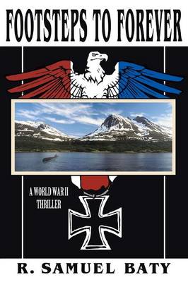 Footsteps to Forever: A World War II Thriller (Paperback)