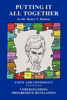 Putting It All Together: Understanding and Utilizing Progressive Revelational Development (Paperback)