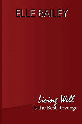 Living Well Is the Best Revenge (Paperback)