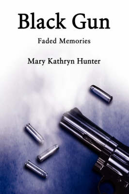 Black Gun: Faded Memories (Hardback)