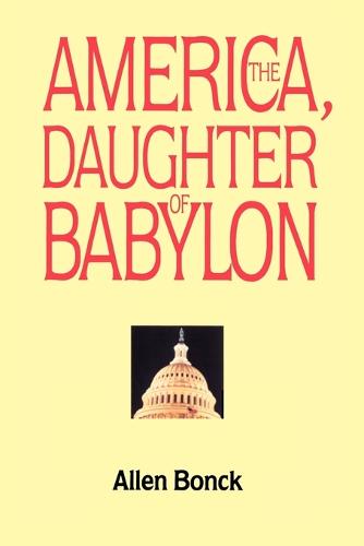 America, the Daughter of Babylon (Paperback)
