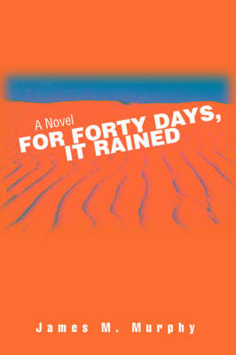 For Forty Days, It Rained (Paperback)