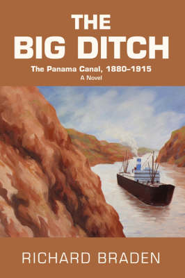 The Big Ditch: The Panama Canal, 1880-1915 (Paperback)