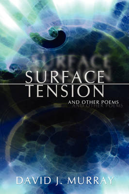 Surface Tension and Other Poems (Hardback)