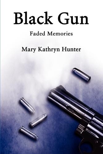 Black Gun: Faded Memories (Paperback)