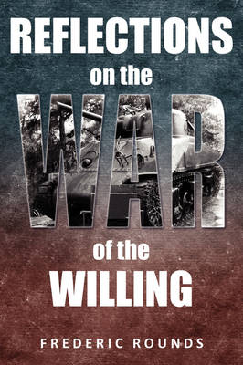 Reflections on the War of the Willing (Hardback)
