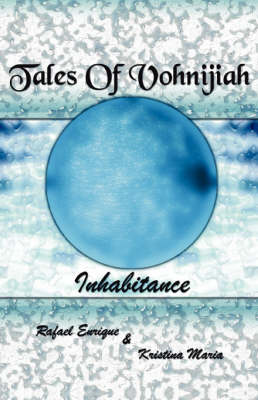 Tales of Vohnijiah: Inhabitance (Paperback)