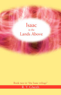 Isaac in the Lands Above: Book Two in the Isaac Trilogy (Paperback)