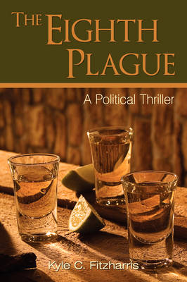 The Eighth Plague: A Political Thriller (Hardback)
