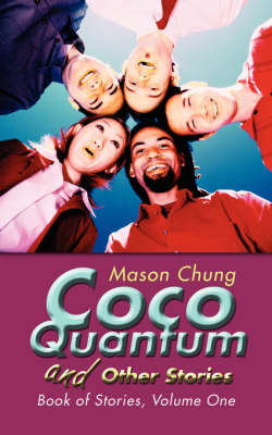 Coco Quantum and Other Stories: Book of Stories, Volume One (Paperback)