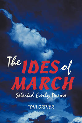 The Ides of March: Selected Early Poems (Paperback)
