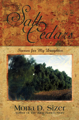 The Salt Cedars (Stories for My Daughter) (Paperback)