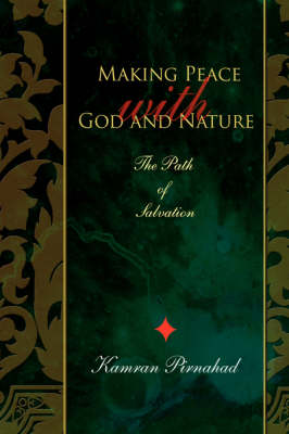 Making Peace with God and Nature: The Path of Salvation (Hardback)