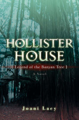 Hollister House: Legend of the Banyan Tree (Hardback)