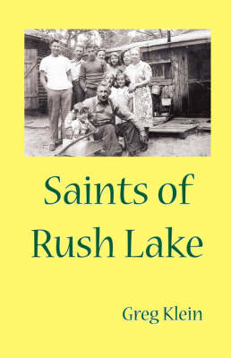 Saints of Rush Lake (Hardback)