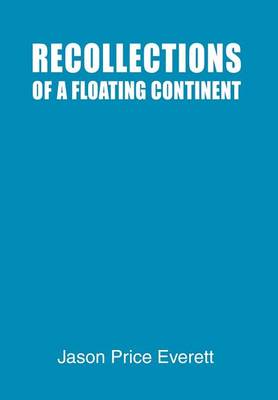 Recollections of a Floating Continent (Hardback)