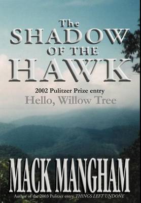 The Shadow of the Hawk: Hello, Willow Tree (Hardback)