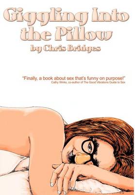 Giggling Into the Pillow (Hardback)
