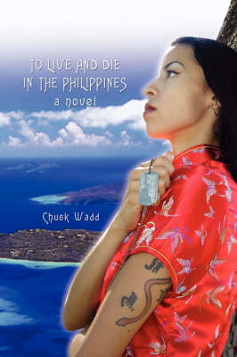 To Live and Die in the Philippines (Hardback)