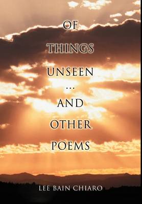 Of Things Unseen and Other Poems (Hardback)