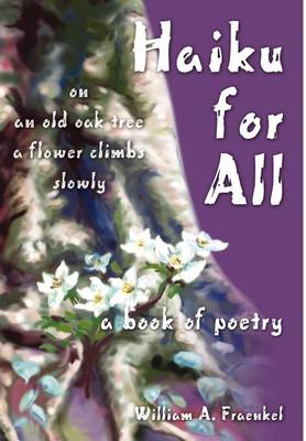 Haiku for All: A Book of Poetry (Hardback)