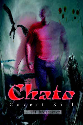 Chato: Covert Kill (Hardback)