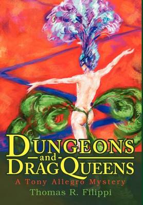 Dungeons and Dragqueens: A Tony Allegro Mystery (Hardback)