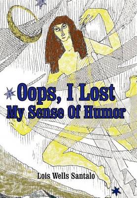 OOPS, I Lost My Sense of Humor (Hardback)