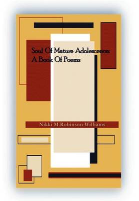 Soul of Mature Adolescence: A Book of Poems (Hardback)