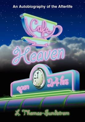 Cafe Heaven: An Autobiography of the Afterlife (Hardback)