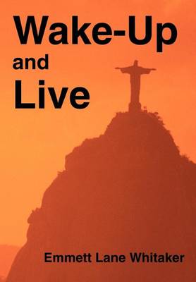Wake-Up and Live (Hardback)