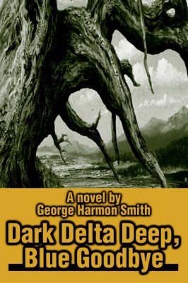 Dark Delta Deep, Blue Goodbye (Hardback)