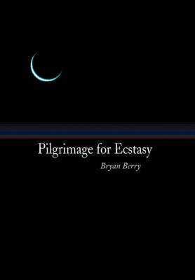 Pilgrimage for Ecstasy (Hardback)