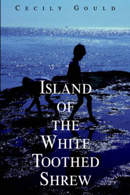 Island of the White Toothed Shrew (Hardback)