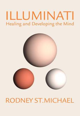Illuminati: Healing and Developing the Mind (Hardback)