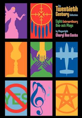 The Twentieth Century Collection: Eight Extraordinary One-Act Plays by Playwright (Hardback)