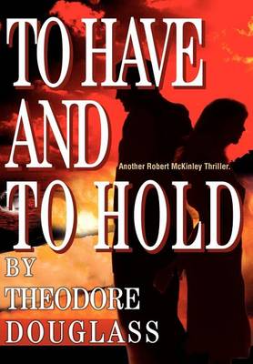 To Have and to Hold (Hardback)