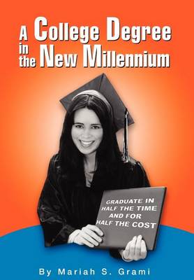 A College Degree in the New Millennium (Hardback)