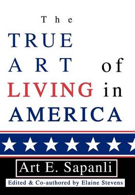 The True Art of Living in America (Hardback)