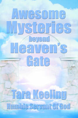 Awesome Mysteries Beyond Heaven's Gate (Hardback)