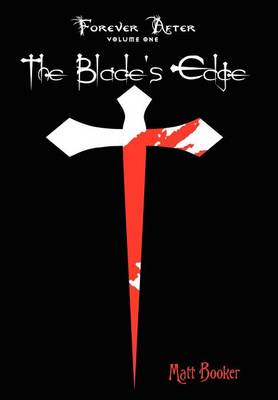 The Blade's Edge: Forever After: Volume One (Hardback)