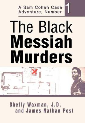 The Black Messiah Murders: A Sam Cohen Case Adventure, Number 1 (Hardback)
