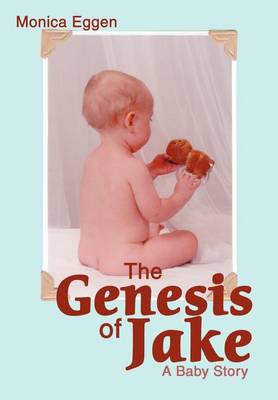 The Genesis of Jake: A Baby Story (Hardback)