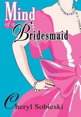 Mind of a Bridesmaid (Hardback)