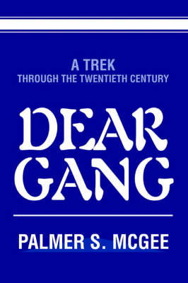 Dear Gang: A Trek Through the Twentieth Century (Hardback)