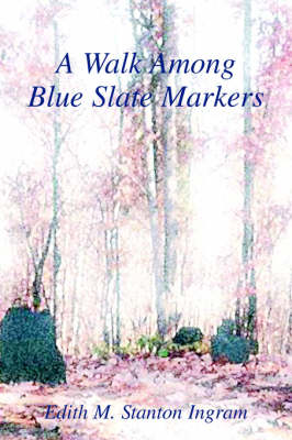 A Walk Among Blue Slate Markers (Hardback)